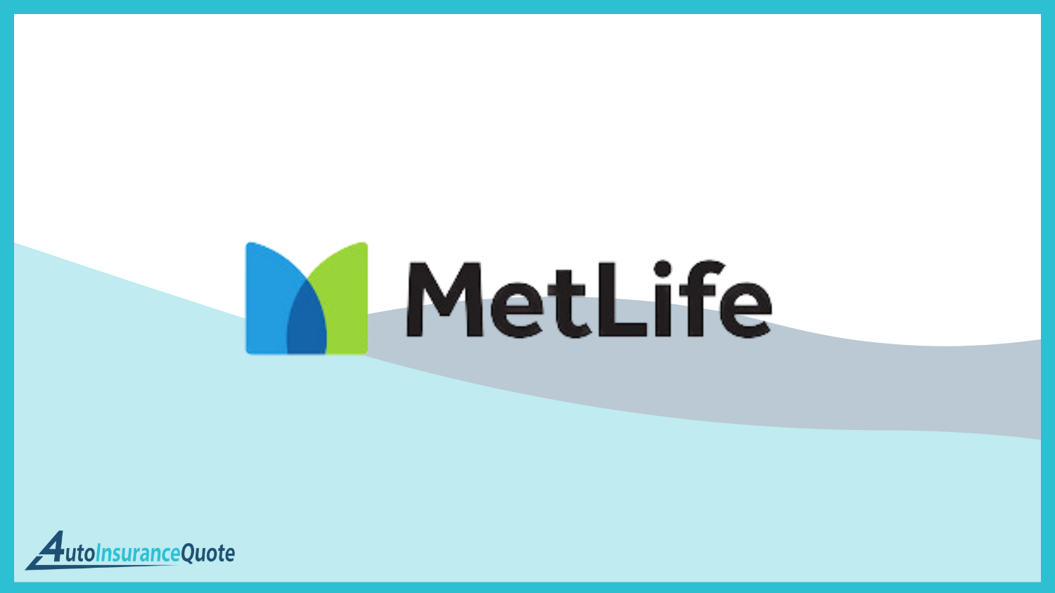 metlife Best Auto Insurance Companies That Do Not Monitor Your Driving